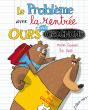 Le Probleme Avec La Rentree Des Ours Grognons - Preview