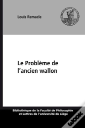 Le Probleme De L'Ancien Wallon