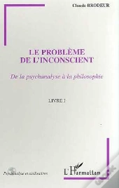 Le Probleme De L'Inconscient T.1 De La Psychanalyse A La Philosophie