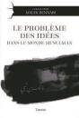 Le Probleme Des Idees Dans Le Monde Musulman - Preview