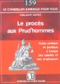 Le Proces Aux Prud'Hommes. Guide Pratique A L'Usage Des Salaries Et Des Employeurs - Preview