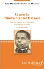 Le Proces D'Andre Grenard Matsoua - Pour Son Combat De Restauration De La Dignite Africaine (Congo-B - Preview