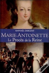 Le Proces De Marie-Antoinette