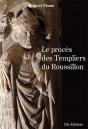 Le Procès Des Templiers Du Roussillon - Preview