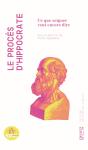 Le Procès D'Hippocrate : Ce Que Soigner Veut Encore Dire - Preview