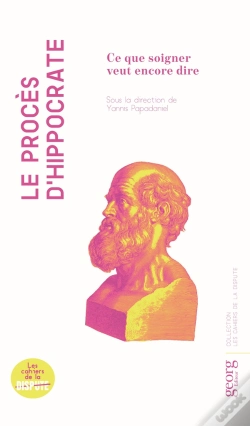 Capa do artigo Le Procès D'Hippocrate : Ce Que Soigner Veut Encore Dire