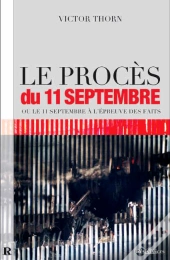 Le Procès Du 11 Septembre Ou Le 11 Septembre À L'Épreuve Des Faits