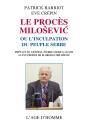 Le Proces Milosevic Ou L'Inculpation Du Peuple Serbe - Preview