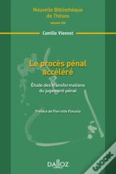 Le Procès Pénal Accéléré : Étude Des Transformations Du Jugement Pénal