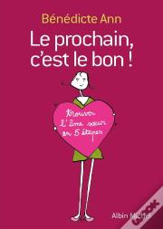 Le Prochain, C'Est Le Bon ! Trouver L'Âme Soeur En 5 Étapes
