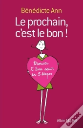Le Prochain, C'Est Le Bon ! Trouver L'Âme Soeur En 5 Étapes