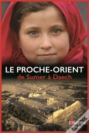 Capa do artigo Le Proche-Orient ; De Sumer À Daech