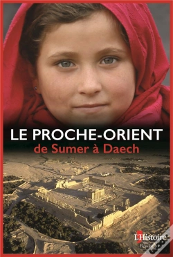 Capa do artigo Le Proche-Orient ; De Sumer À Daech