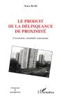 Le Produit De La Délinquance De Proximité : L'Économie Criminelle Souterraine - Preview