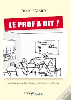 Capa do artigo Le Prof A Dit ! Ou Chroniques D'Un Lycée Professionnel Ordinaire