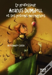 Le Professeur Acarus Dumdell Et Ses Potions Incongrues