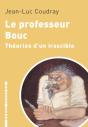 Le Professeur Bouc - Theories D'Un Irascible - Preview