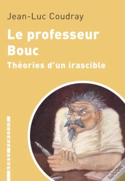 Capa do artigo Le Professeur Bouc - Theories D'Un Irascible