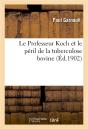 Le Professeur Koch Et Le Peril De La Tuberculose Bovine - Preview
