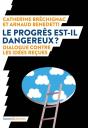 Le Progrès Est-Il Dangereux ? Dialogue Contre Les Idées Reçues - Preview