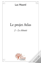 Le Projet Atlas 2 - Le Chinois