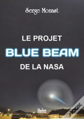 Le Projet Blue Beam De La Nasa