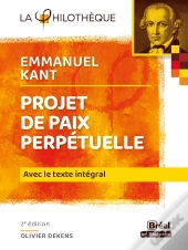 Le Projet De Paix Perpétuelle De Kant ; Avec Le Texte Intégral (2e Édition)