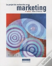 Le Projet De Recherche En Marketing (4e Ed)