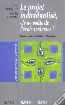 Capa do artigo Le Projet Individualise, Cle De Voute De L'Ecole Inclusive ? Du Discours A La Methode, Le Semaphore