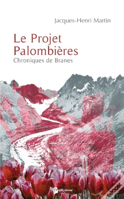 Capa do artigo Le Projet Palombières ; Chroniques De Branes