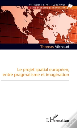 Capa do artigo Le Projet Spatial Européen, Entre Pragmatisme Et Imagination