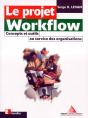 Le Projet Workflow : Concepts Et Outils Au Service Des Organisations - Preview