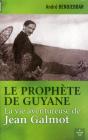 Le Prophète De Guyane ; La Vie Aventureuse De Jean Galmot - Preview