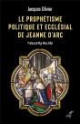 Le Prophétisme Politique Et Ecclésial De Jeanne D'Arc - Preview