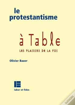 Capa do artigo Le Protestantisme A Table ; Les Confessions D'Un Protestant Gourmet