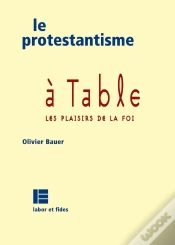 Capa do artigo Le Protestantisme À Table ; Les Plaisirs De La Foi