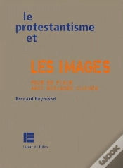 Capa do artigo Le Protestantisme Et Les Images ; Pour En Finir Avec Quelques Clichés