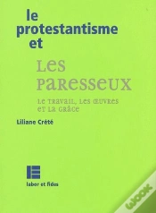 Capa do artigo Le Protestantisme Et Les Paresseux ; Travail ; Oeuvres ; Grace