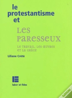 Capa do artigo Le Protestantisme Et Les Paresseux ; Travail ; Oeuvres ; Grace