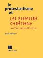 Le Protestantisme Et Les Premiers Chretiens - Preview