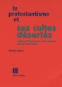 Le Protestantisme Et Ses Cultes Desertes - Preview