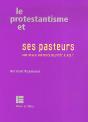 Le Protestantisme Et Ses Pasteurs ; Une Belle Histoire Bientôt Finie ? - Preview