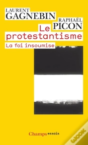 Capa do artigo Le Protestantisme ; La Foi Insoumise