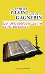 Le Protestantisme ; La Foi Insoumise - Preview