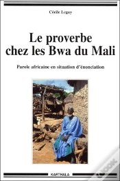 Capa do artigo Le Proverbe Cher Les Bwa Du Mali ; Parole Africaine En Situation D