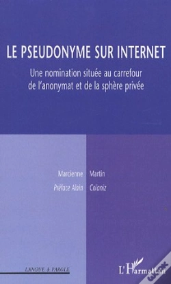 Capa do artigo Le Pseudonyme Sur Internet, Une Nomination Située Au Carrefour De L'Anonymat Et De La Sphère Privée