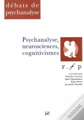 Le Psychanalyse Des Neurosciences Cognitivismes