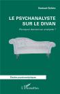 Le Psychanalyste Sur Le Divan : Pourquoi Devient-On Analyste ? - Preview