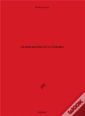 Le Psychiatre Et Le Torero