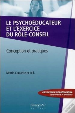 Capa do artigo Le Psychoeducateur Et L'Exercice Du Role-Conseil - Conception Et Pratiques